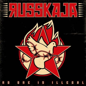 Russkaja - No One is Illegal