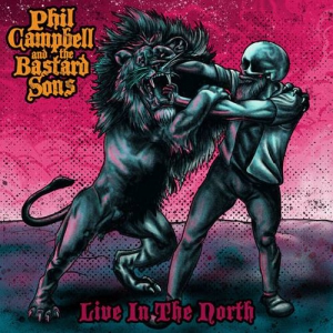 Phil Campbell and the Bastard Sons - Live In The North: Live