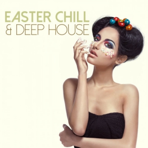VA - Easter Chill & Deep House