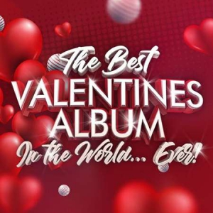 VA - The Best Valentines Album In The World...Ever!