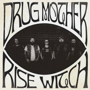 Drug Mother - Rise Witch 