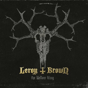 Leroy T. Brown - The Yellow King