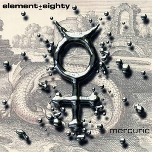 Element Eighty - Mercuric 