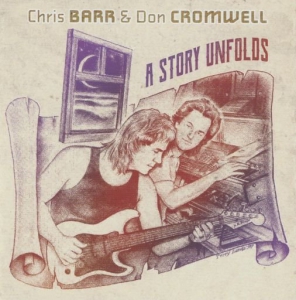 Chris Barr & Don Cromwell - A Story Unfolds