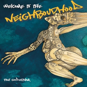Paul Gooderham - Welcome to the Neighbourhood