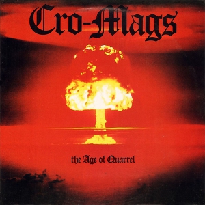Cro-Mags - The Age Of Quarrel (Remastered '94)