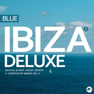 VA - Ibiza Blue Deluxe, Vol 5. Soulful & Deep House Moods [compiled by Marga Sol]