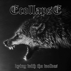 Ecollapse - Dying With The Wolves