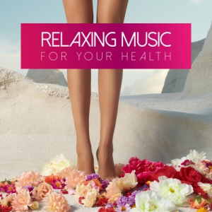 VA - Relaxing Music For Your Health