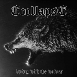 Ecollapse - Dying With The Wolves