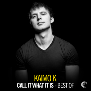 Kaimo K - Call It What It Is (Best of)