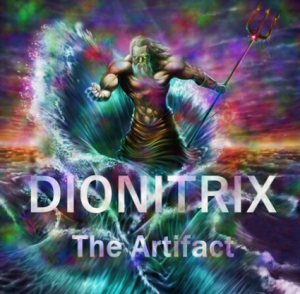 Dionitrix - The Artifact