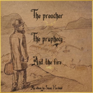 Simon Hovlund - The Preacher The Prophecy and The Fire