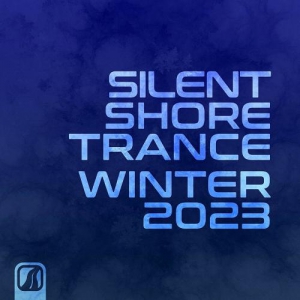 VA - Silent Shore Trance: Winter 2023