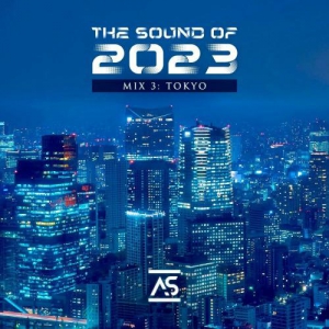 VA - The Sound Of 2023 Mix 3: Tokyo