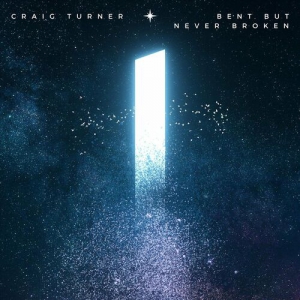 Craig Turner - Bent But Never Broken