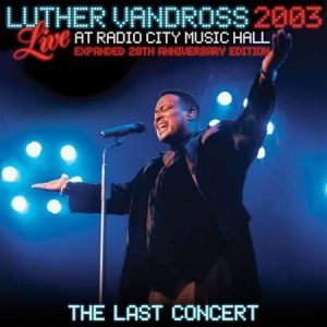 Luther Vandross - Live at Radio City Music Hall - 2003