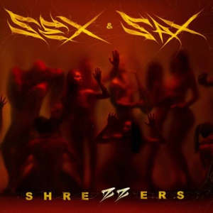 Shrezzers - Sex & Sax