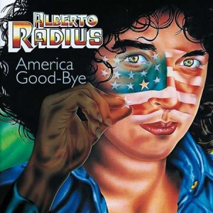 Alberto Radius - America Good Bye