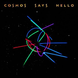 Cosmos Says Hello - The Album
