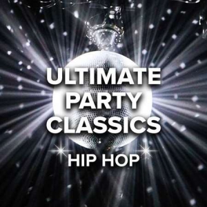 VA - Ultimate Party Classics Hip Hop