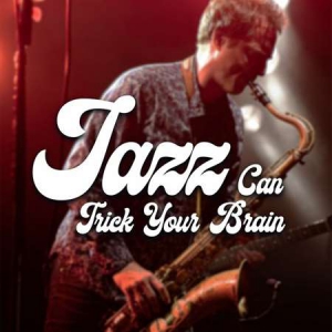 VA - Jazz Can Trick Your Brain