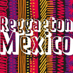 VA - Reggaeton Mexico