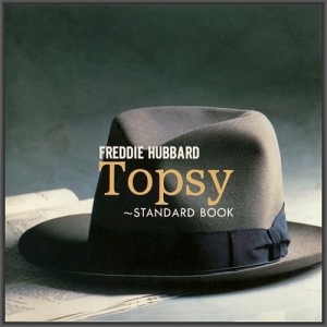 Freddie Hubbard - Topsy