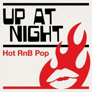 VA - Up at Night: Hot RnB Pop
