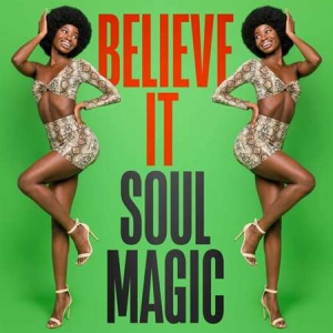 VA - Believe It: Soul Magic 