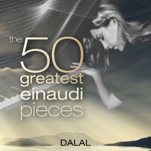 Dalal - The 50 Greatest Einaudi Pieces