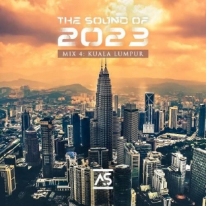 VA - The Sound Of 2023 Mix: 4 Kuala Lumpur 