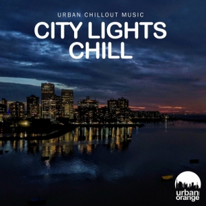 VA - City Lights Chill: Urban Chillout Music