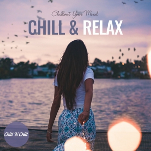 VA - Chill & Relax: Chillout Your Mind