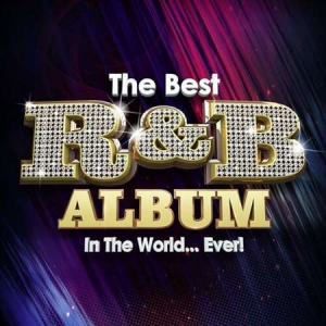 VA - The Best R&B Album In The World...Ever!