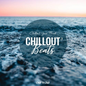 VA - Chillout Beats 3: Chillout Your Mind