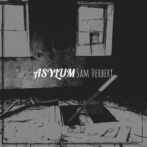 Sam Herbert - Asylum