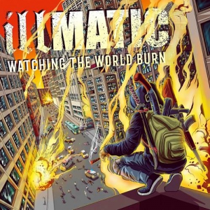 Illmatic - Watching The World Burn