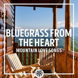 VA - Bluegrass from the Heart: Mountain Love Songs