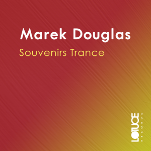 Marek Douglas - Souvenirs Trance