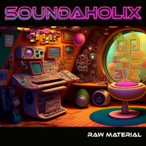 Soundaholix - Raw Material