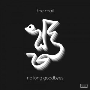 The Mail - No Long Goodbyes