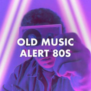 VA - Old Music Alert 80s