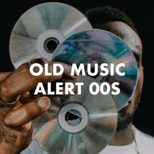 VA - Old Music Alert 00s