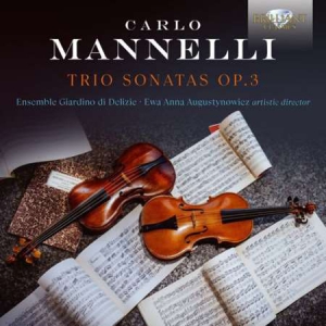 Ensemble Giardino di Delizie - Mannelli: Trio Sonatas, Op. 3