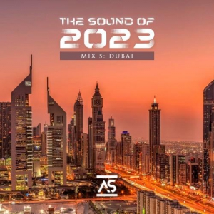 VA - The Sound of 2023 Mix 5: Dubai