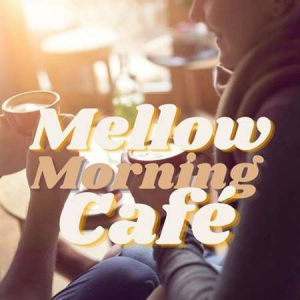 VA - Mellow Morning Cafe