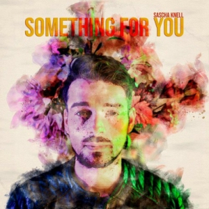 Sascha Knell - Something For You