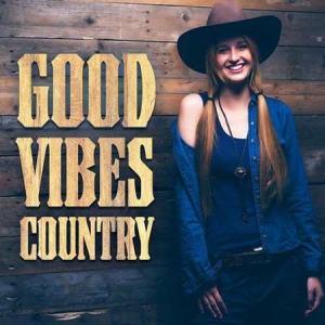 VA - Good Vibes Country