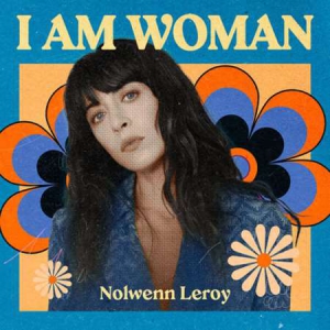 Nolwenn Leroy - I Am Woman - Nolwenn Leroy